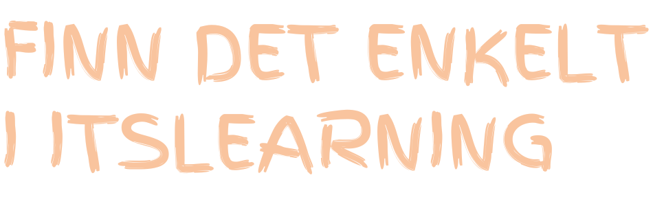 find them in itslearning no find them in itslearning no